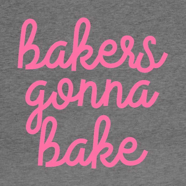 Bakers gonna Bake by The Lady Doth